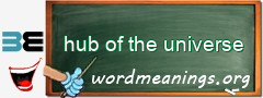 WordMeaning blackboard for hub of the universe